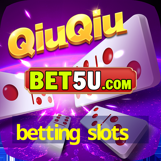 betting slots